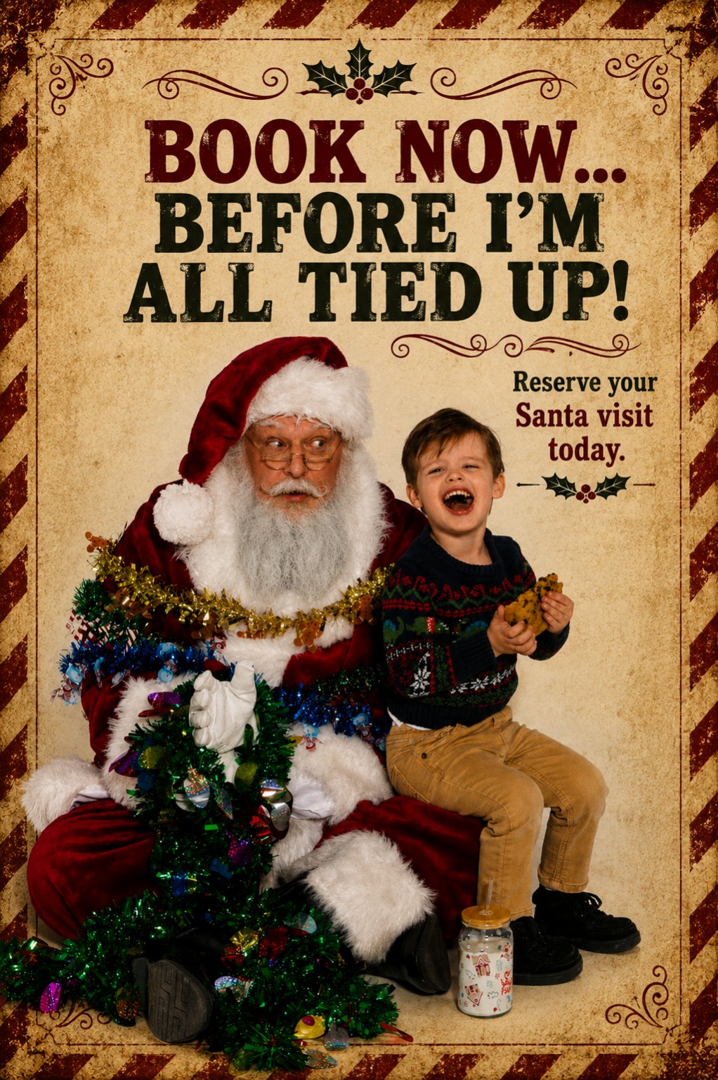 Santa Bruce tangled in Christmas decorations with a laughing child. Text reads: Book now... before I'm all tied up! Reserve your Santa visit today.